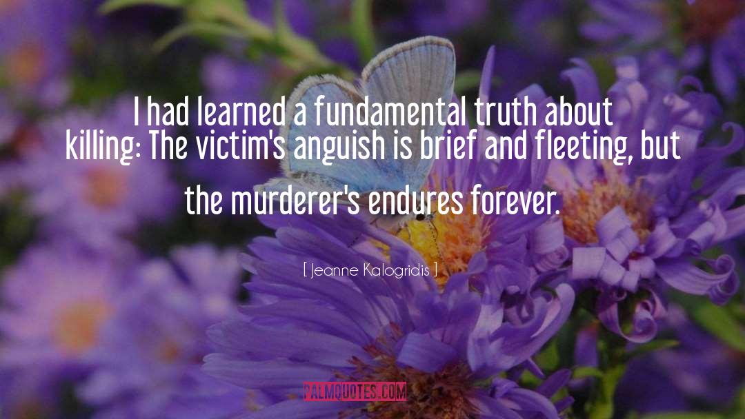 Jeanne Kalogridis Quotes: I had learned a fundamental