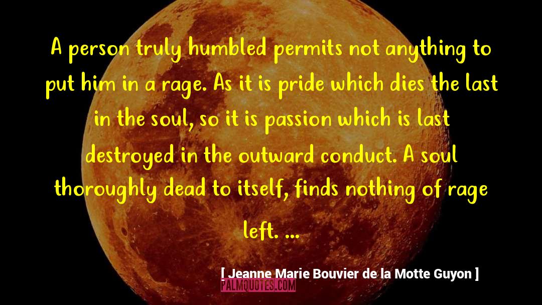 Jeanne Marie Bouvier De La Motte Guyon Quotes: A person truly humbled permits
