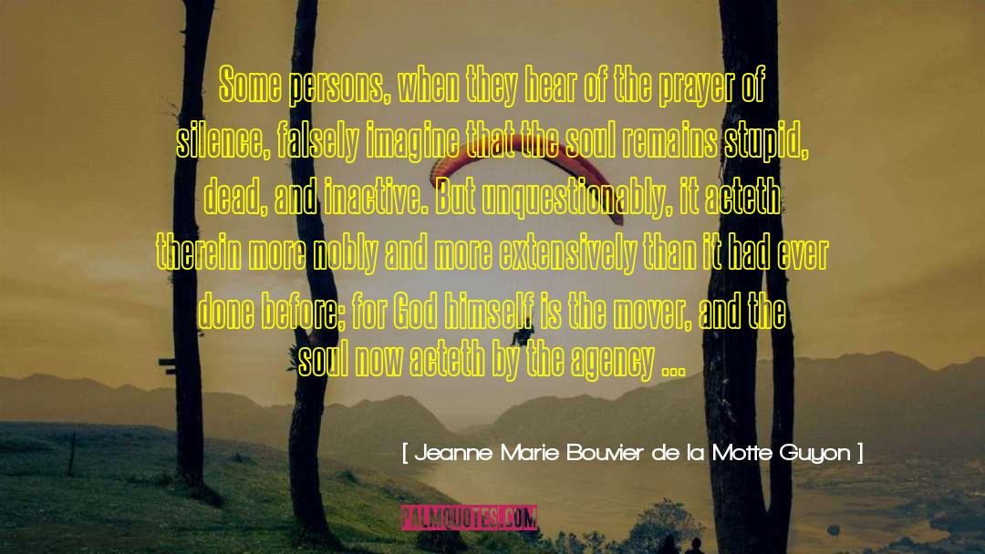 Jeanne Marie Bouvier De La Motte Guyon Quotes: Some persons, when they hear