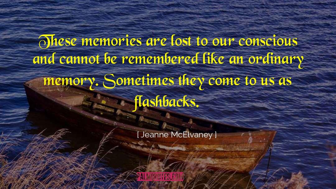Jeanne McElvaney Quotes: These memories are lost to