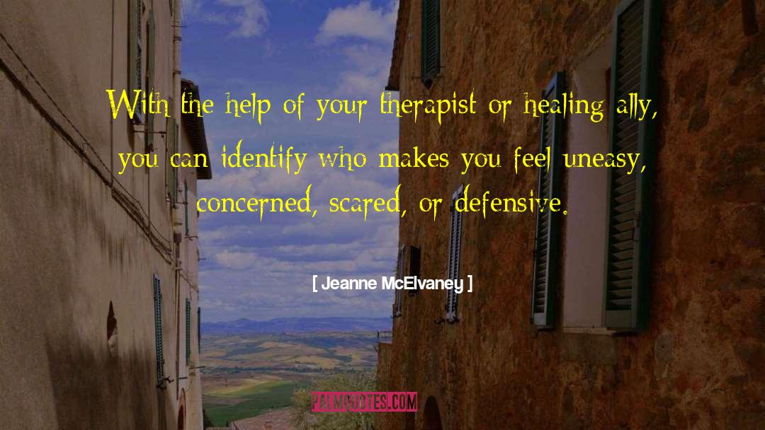 Jeanne McElvaney Quotes: With the help of your