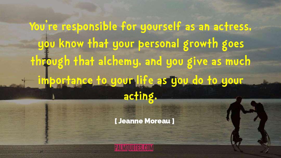 Jeanne Moreau Quotes: You're responsible for yourself as