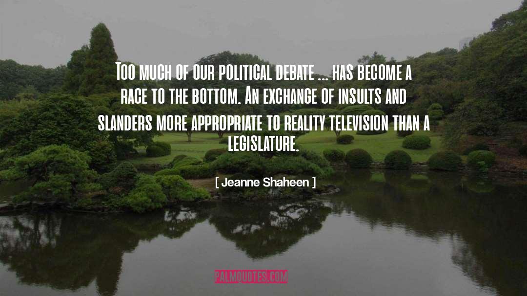 Jeanne Shaheen Quotes: Too much of our political