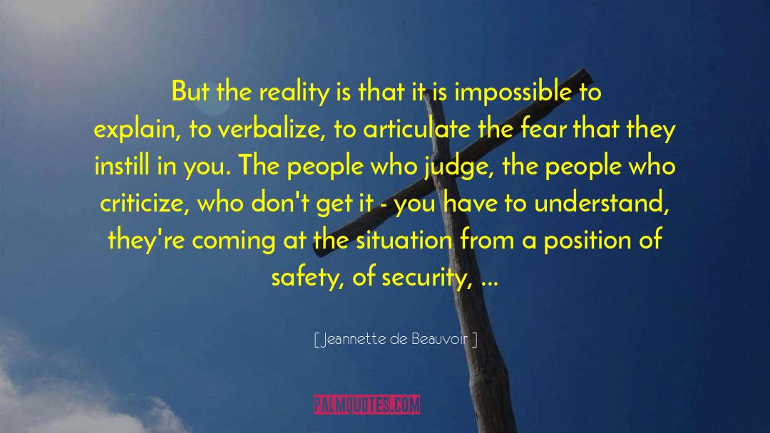 Jeannette De Beauvoir Quotes: But the reality is that