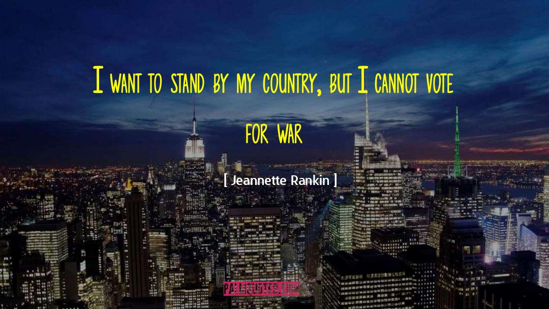 Jeannette Rankin Quotes: I want to stand by