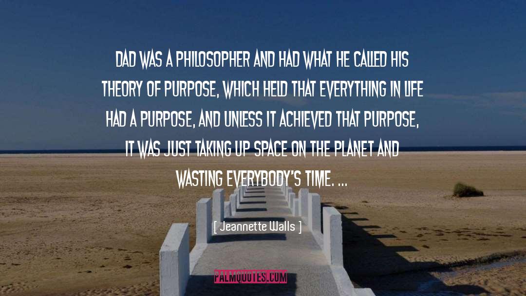 Jeannette Walls Quotes: Dad was a philosopher and