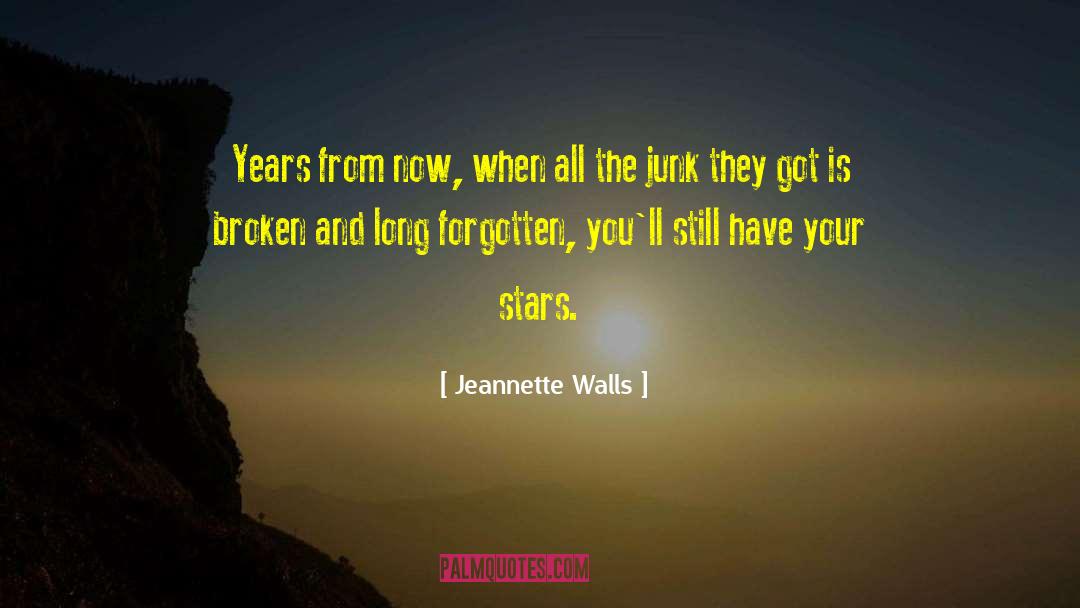 Jeannette Walls Quotes: Years from now, when all