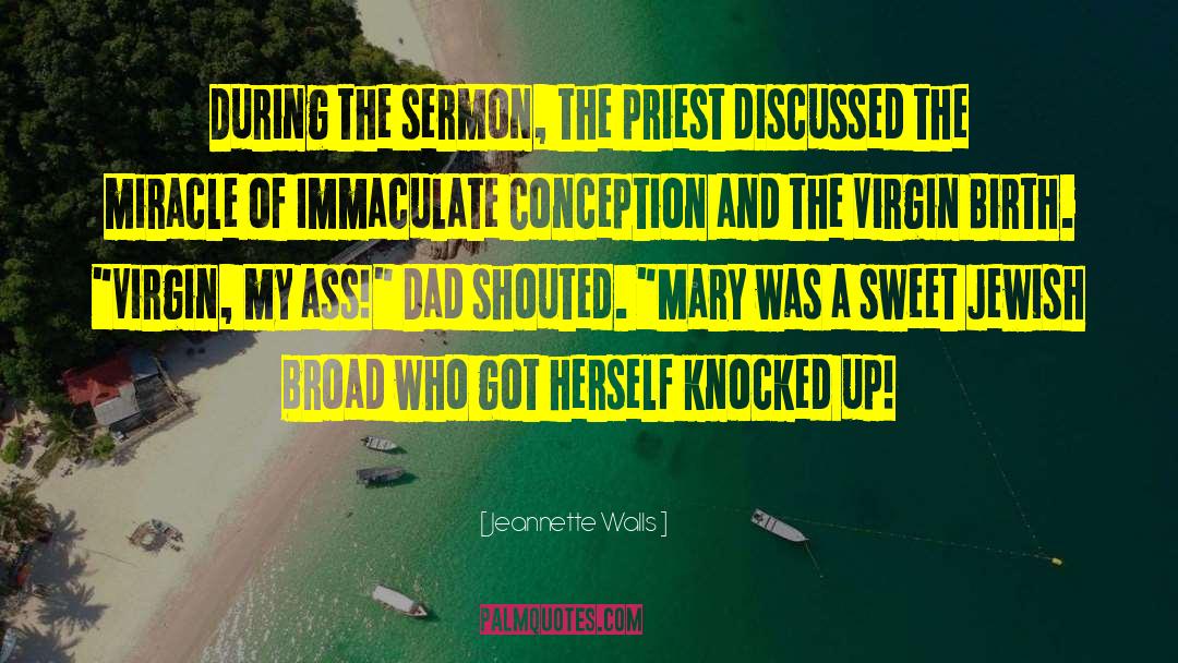 Jeannette Walls Quotes: During the sermon, the priest