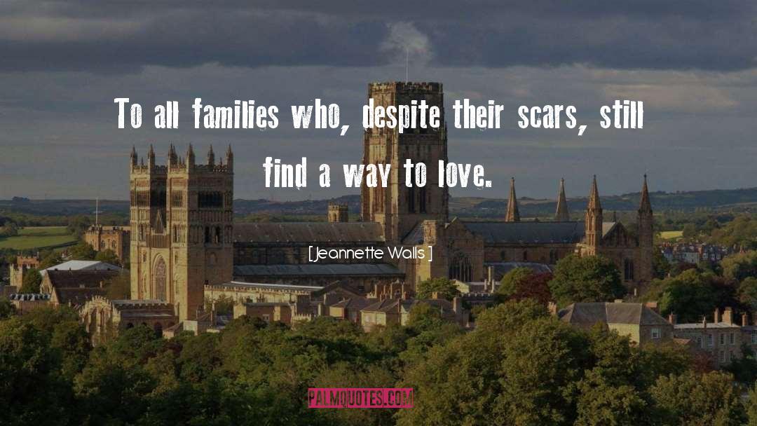 Jeannette Walls Quotes: To all families who, despite