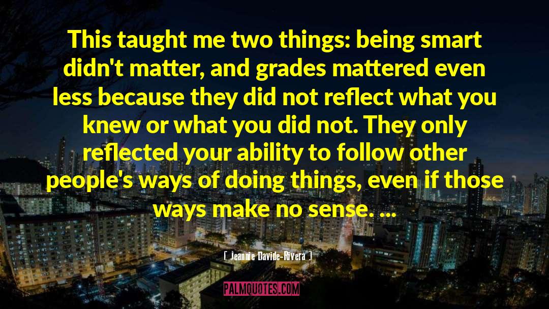 Jeannie Davide-Rivera Quotes: This taught me two things: