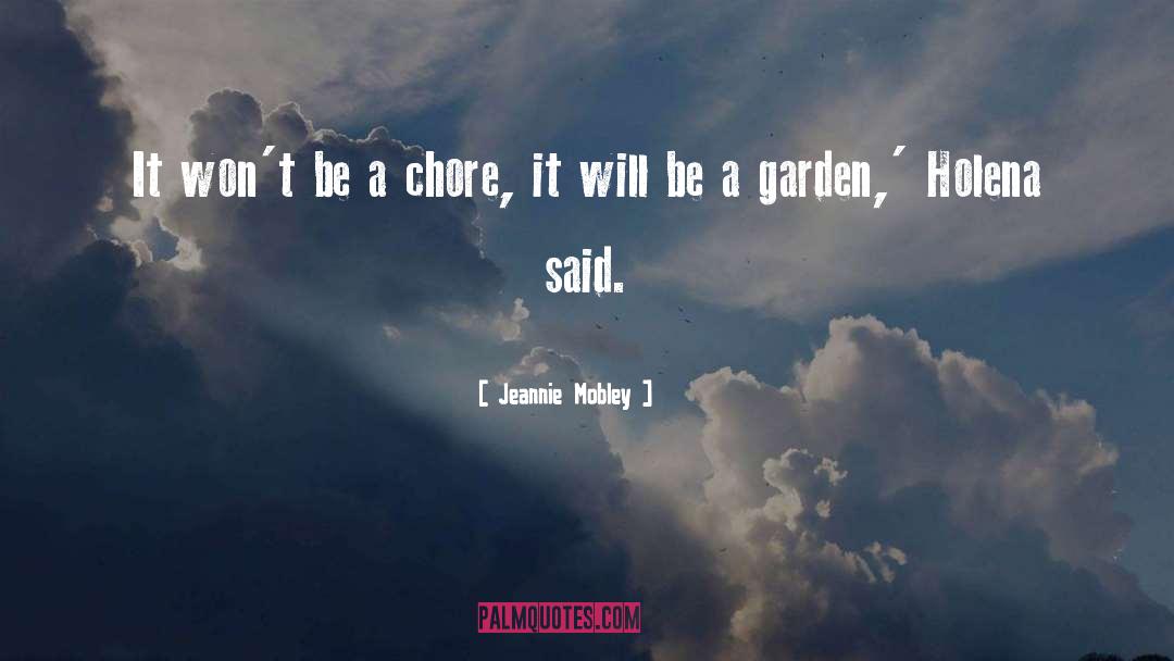 Jeannie Mobley Quotes: It won't be a chore,