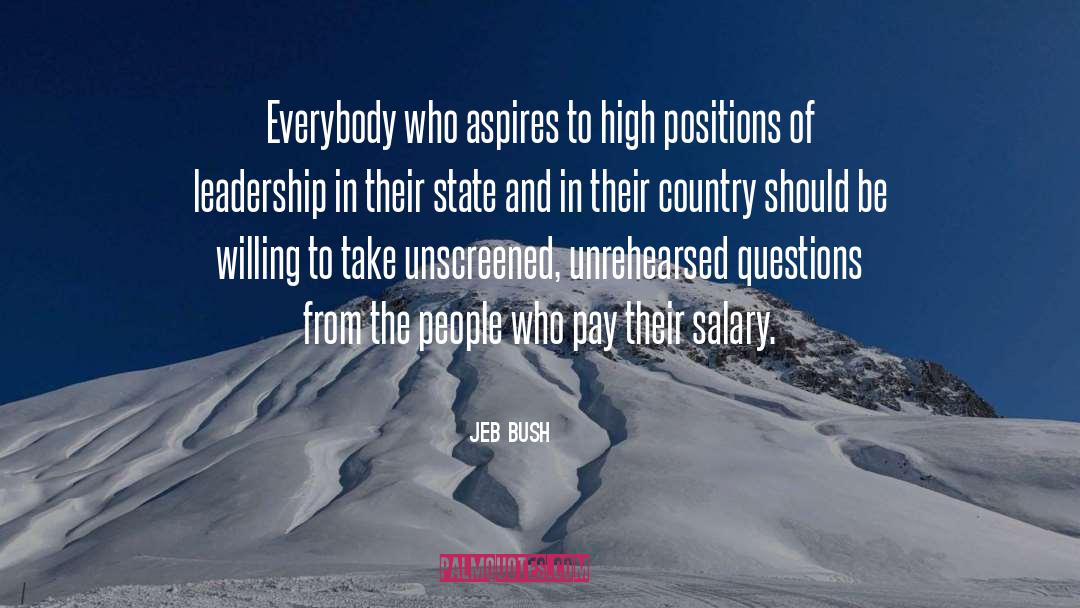 Jeb Bush Quotes: Everybody who aspires to high