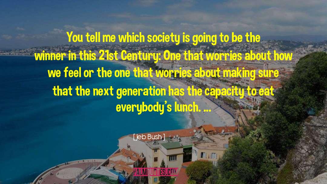 Jeb Bush Quotes: You tell me which society