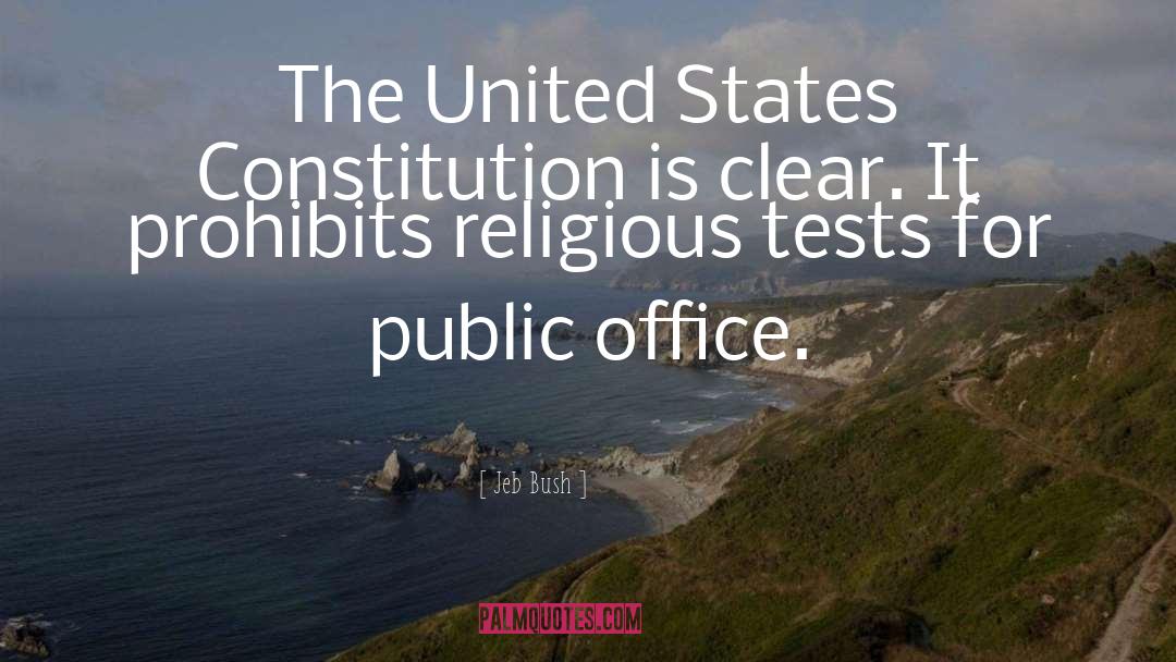 Jeb Bush Quotes: The United States Constitution is