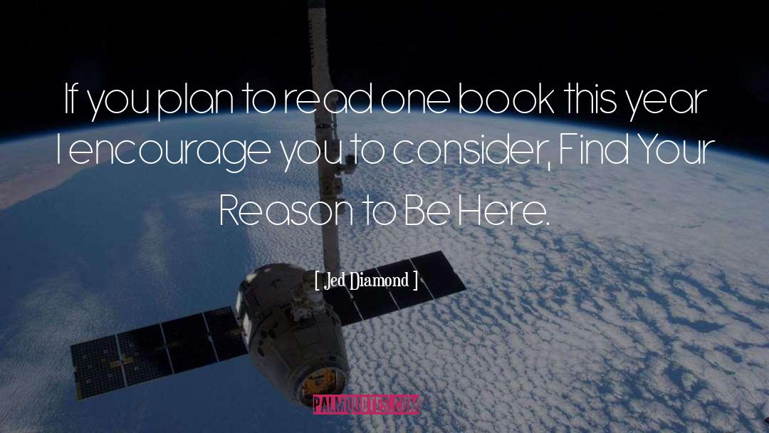 Jed Diamond Quotes: If you plan to read
