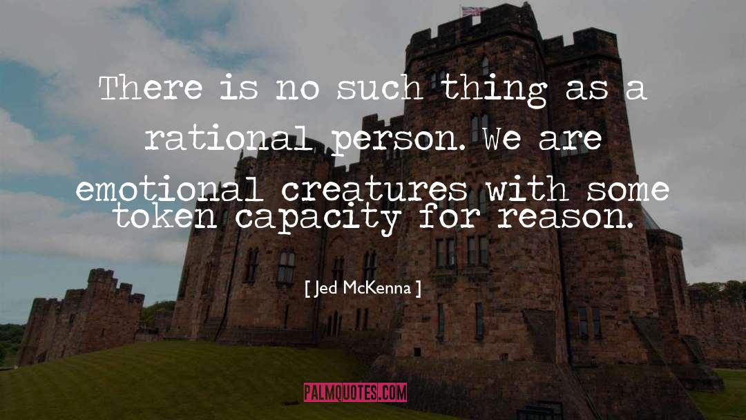 Jed McKenna Quotes: There is no such thing