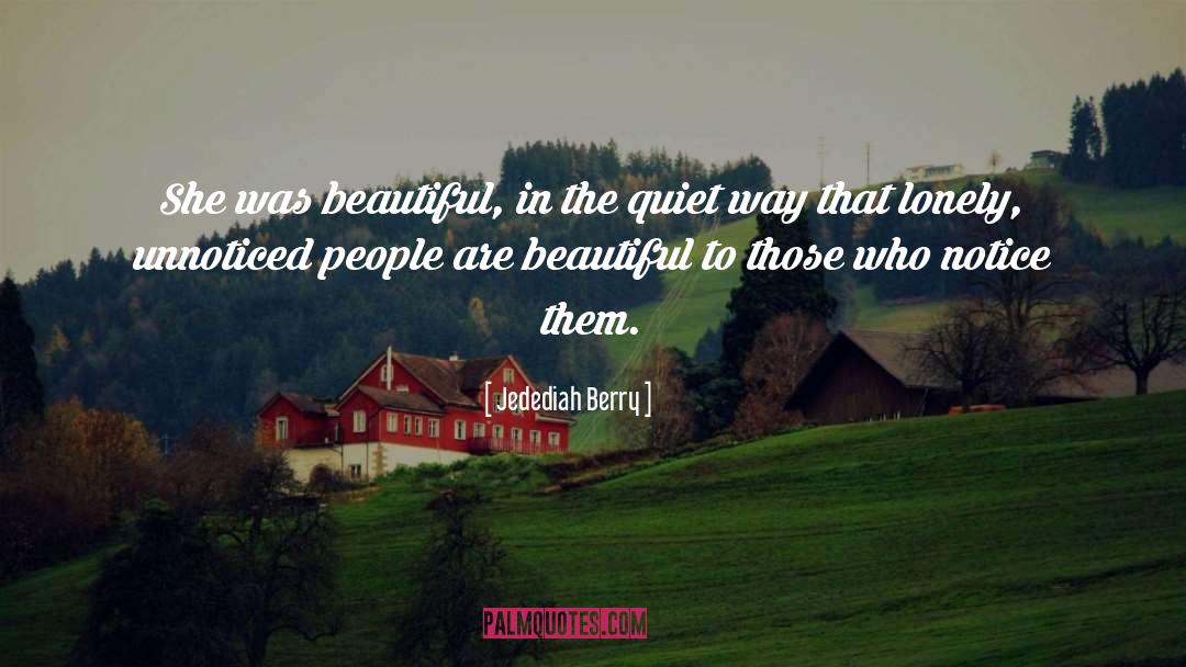 Jedediah Berry Quotes: She was beautiful, in the