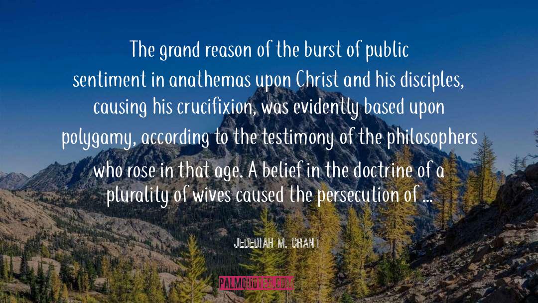 Jedediah M. Grant Quotes: The grand reason of the