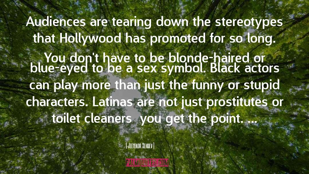 Jeetendr Sehdev Quotes: Audiences are tearing down the