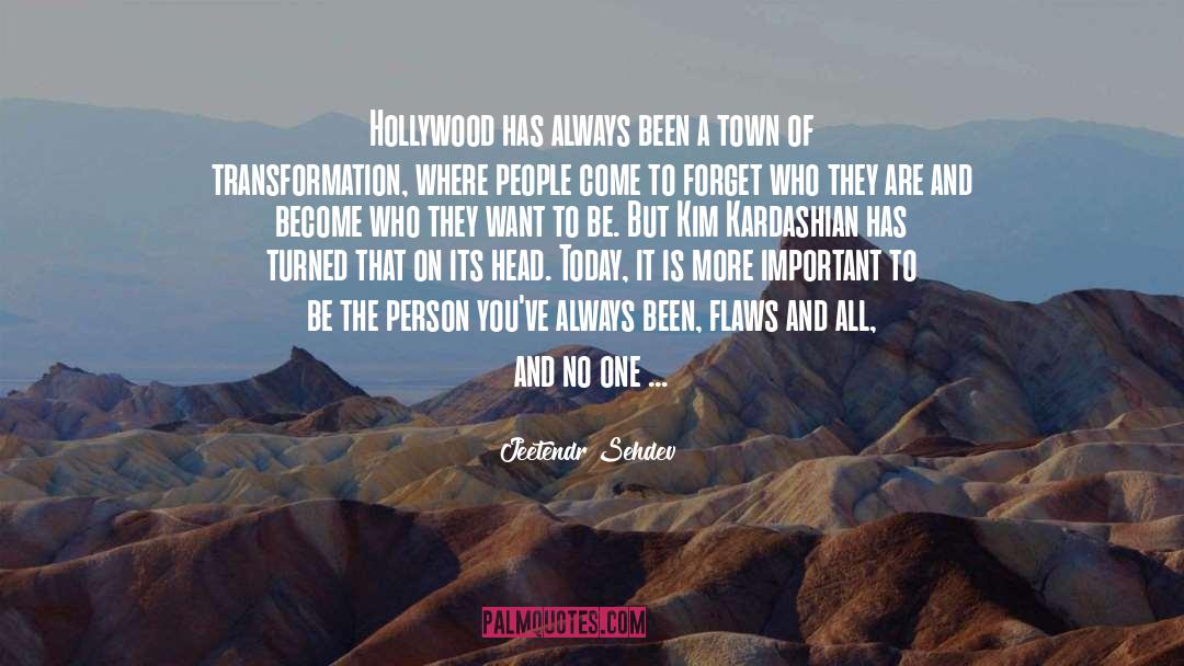 Jeetendr Sehdev Quotes: Hollywood has always been a