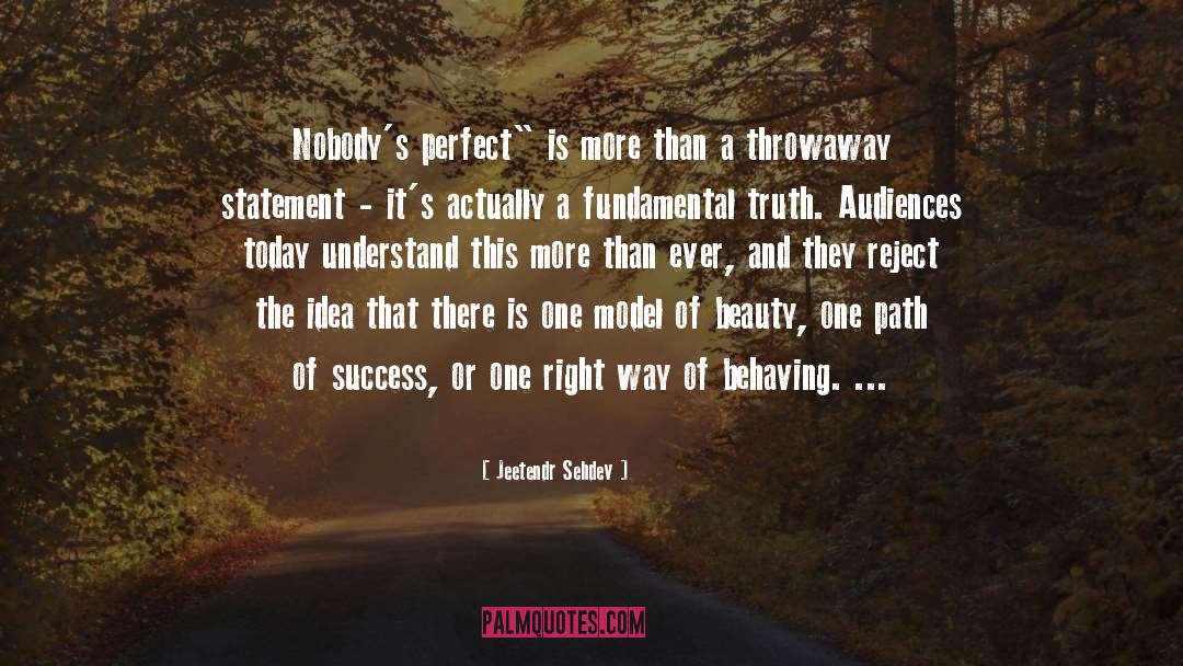 Jeetendr Sehdev Quotes: Nobody's perfect