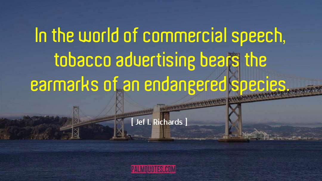 Jef I. Richards Quotes: In the world of commercial