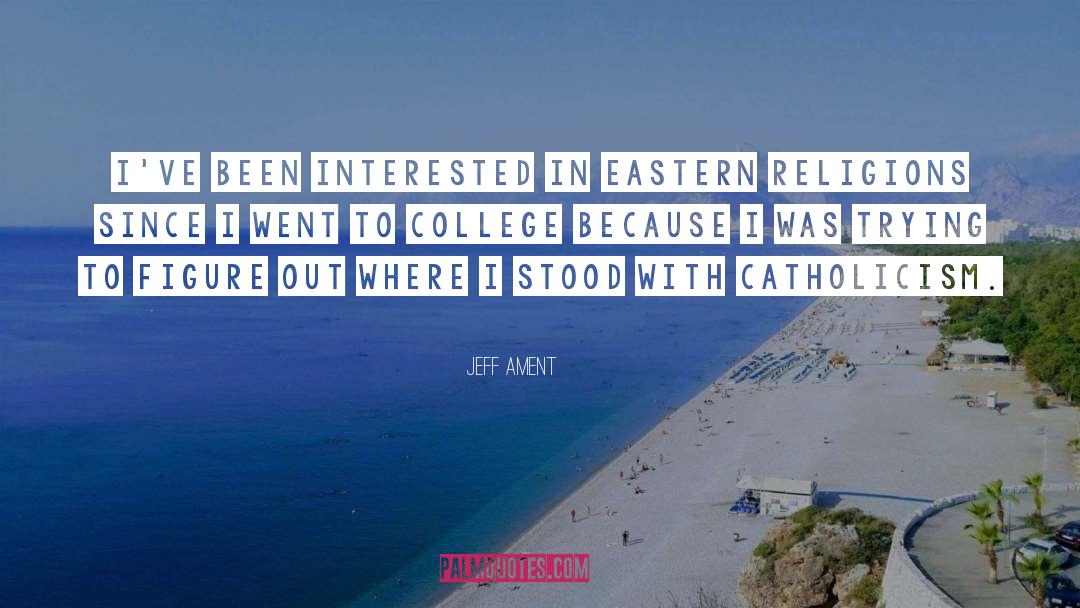 Jeff Ament Quotes: I've been interested in Eastern