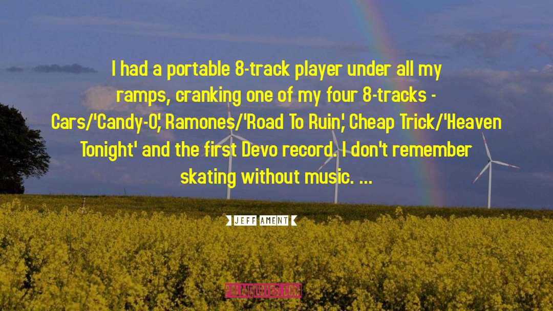 Jeff Ament Quotes: I had a portable 8-track