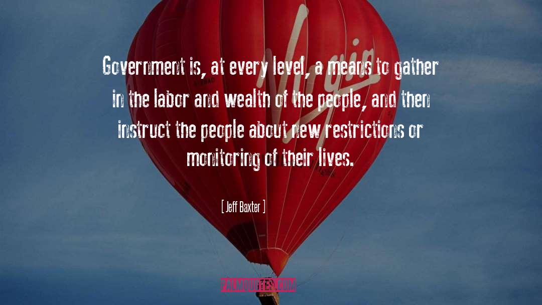 Jeff Baxter Quotes: Government is, at every level,