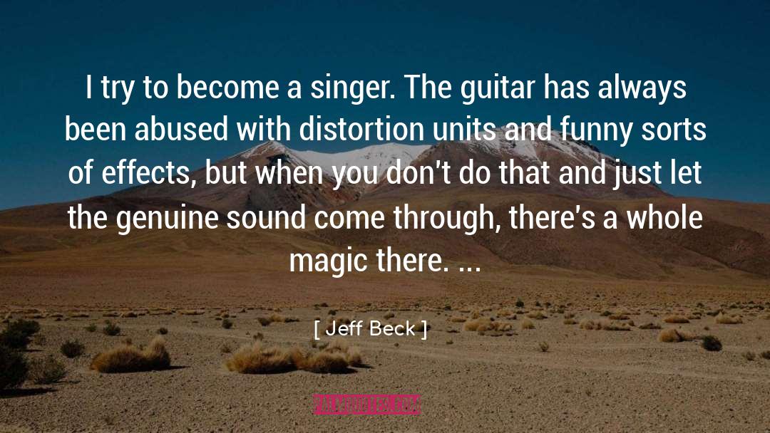 Jeff Beck Quotes: I try to become a