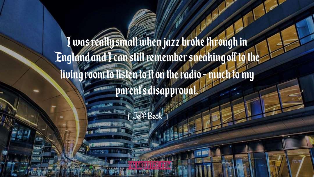 Jeff Beck Quotes: I was really small when