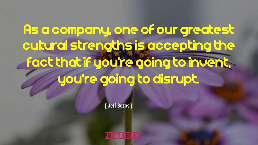 Jeff Bezos Quotes: As a company, one of