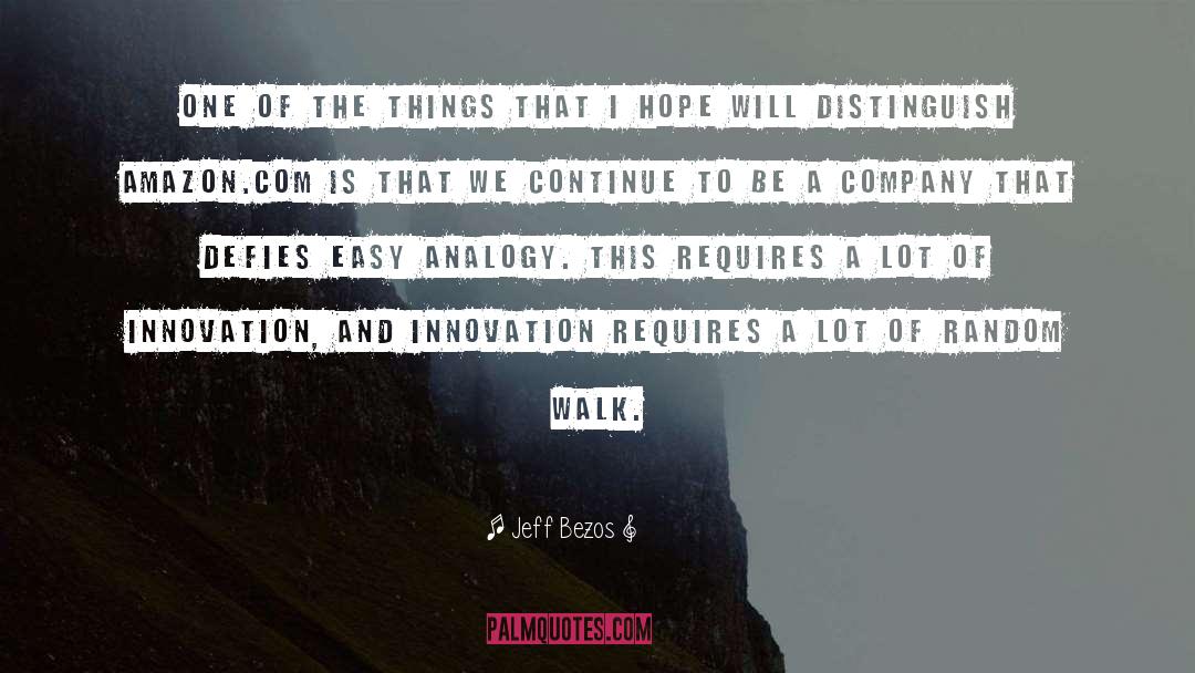 Jeff Bezos Quotes: One of the things that