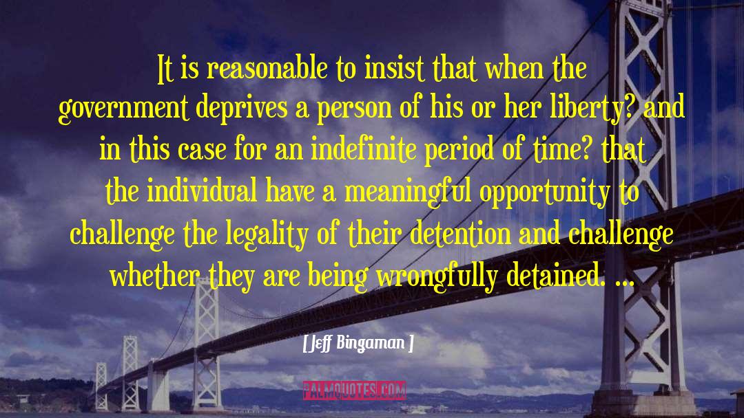 Jeff Bingaman Quotes: It is reasonable to insist