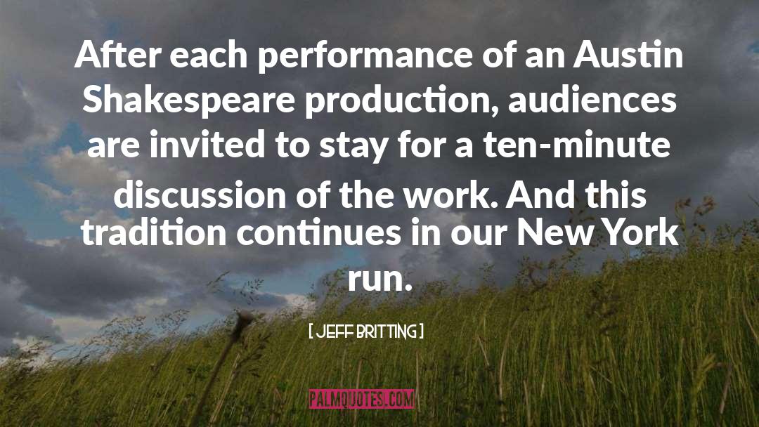Jeff Britting Quotes: After each performance of an
