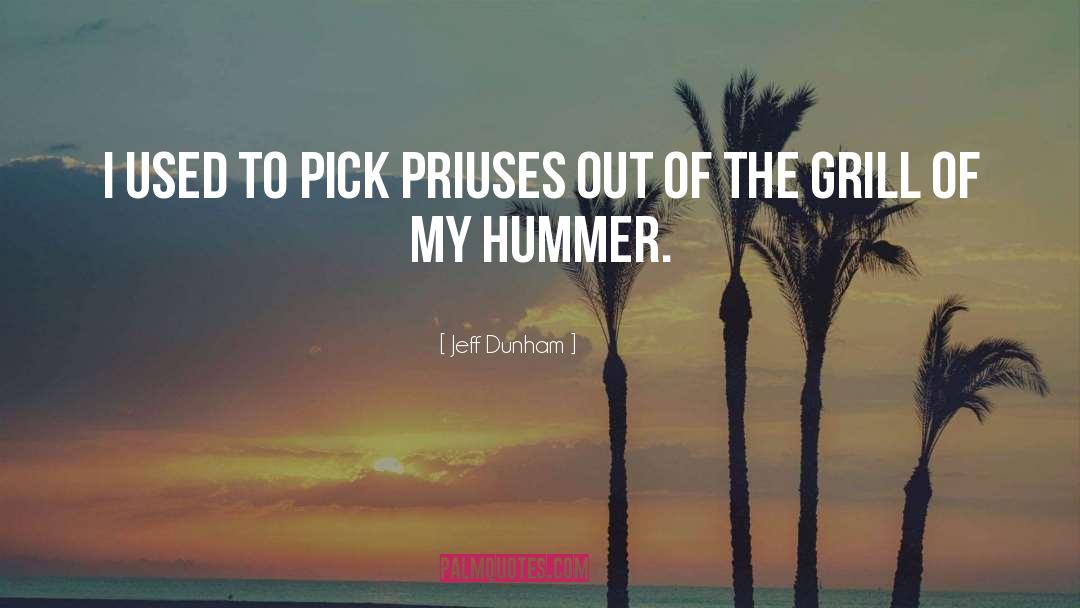 Jeff Dunham Quotes: I used to pick Priuses