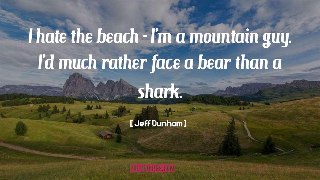 Jeff Dunham Quotes: I hate the beach -