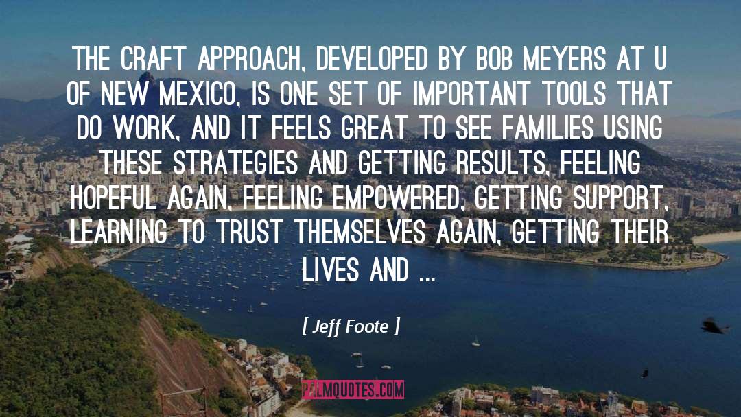 Jeff Foote Quotes: The CRAFT approach, developed by