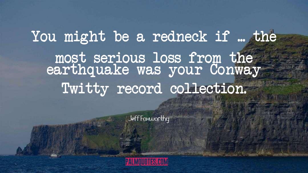 Jeff Foxworthy Quotes: You might be a redneck