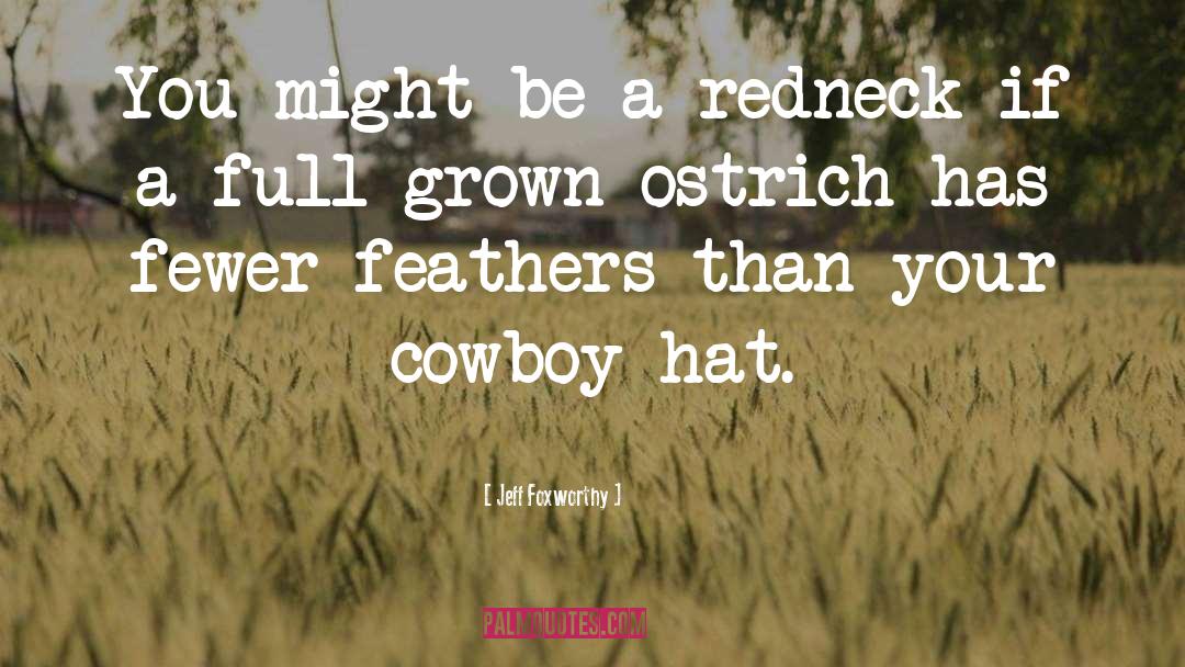 Jeff Foxworthy Quotes: You might be a redneck