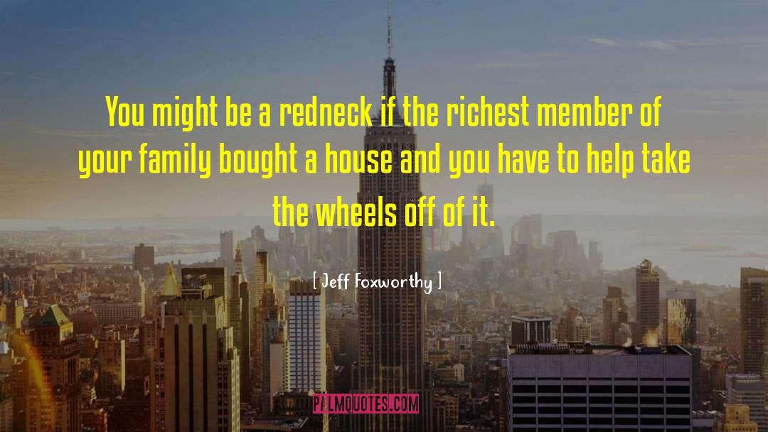 Jeff Foxworthy Quotes: You might be a redneck