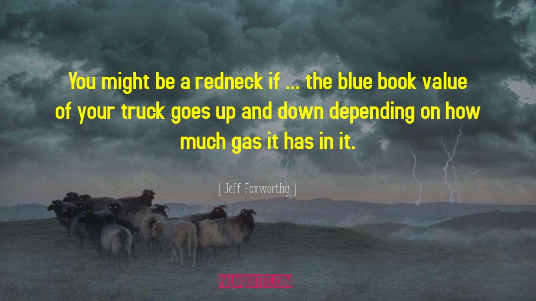 Jeff Foxworthy Quotes: You might be a redneck