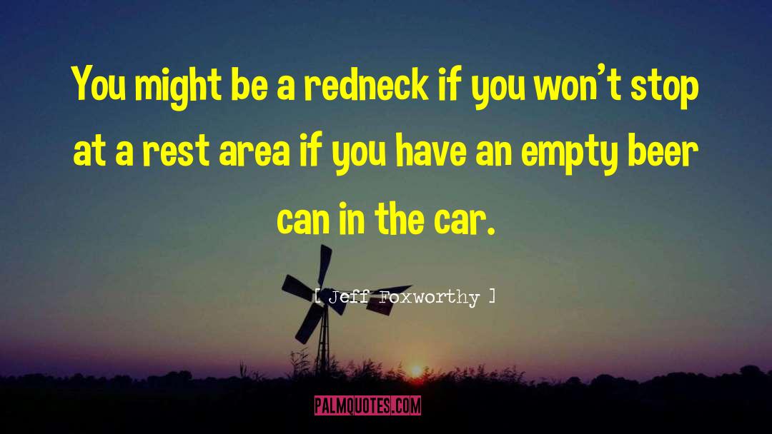 Jeff Foxworthy Quotes: You might be a redneck