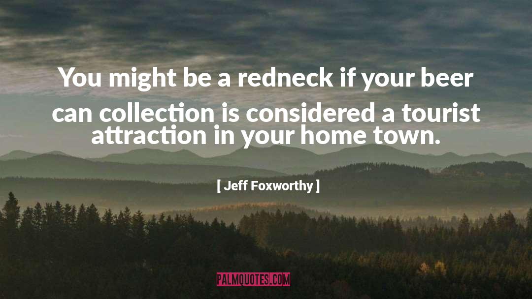 Jeff Foxworthy Quotes: You might be a redneck