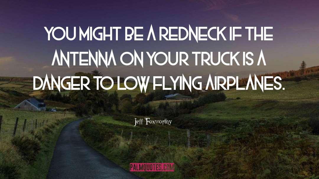 Jeff Foxworthy Quotes: You might be a redneck