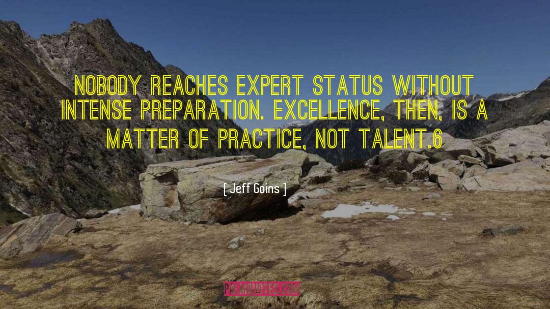 Jeff Goins Quotes: Nobody reaches expert status without