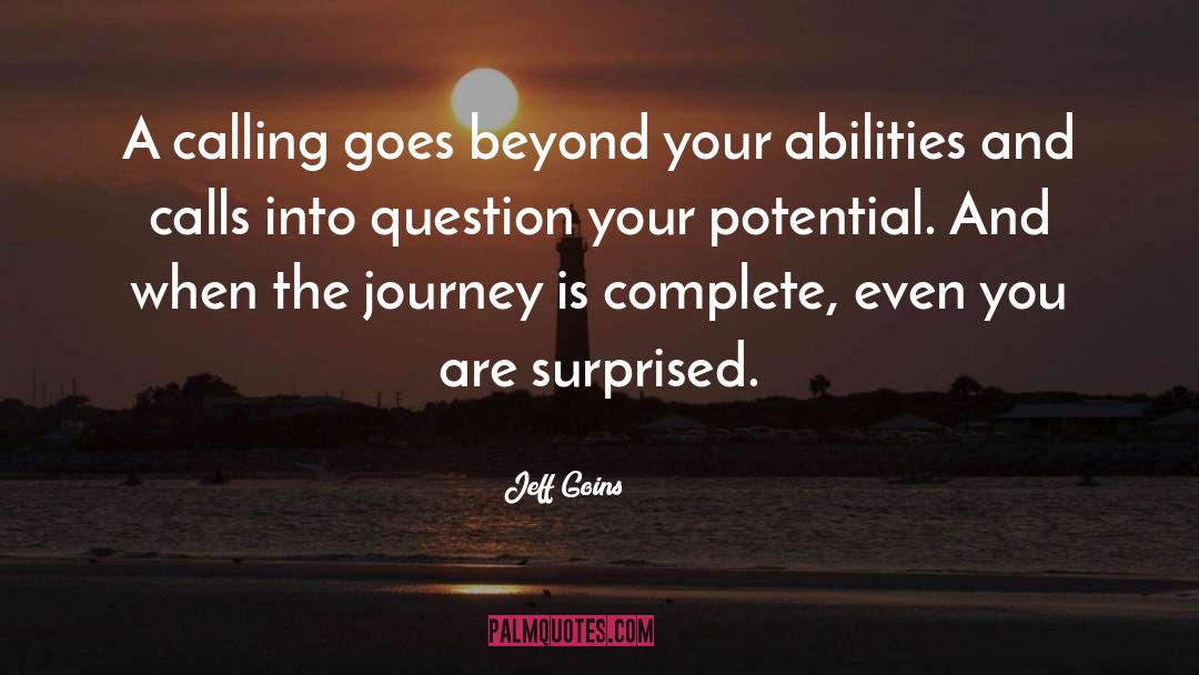 Jeff Goins Quotes: A calling goes beyond your