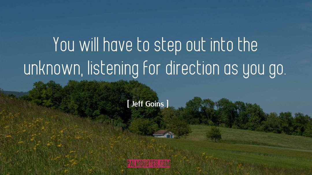 Jeff Goins Quotes: You will have to step