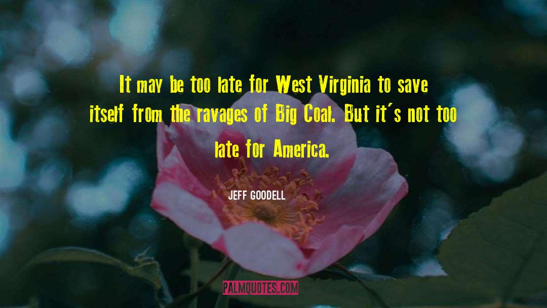Jeff Goodell Quotes: It may be too late