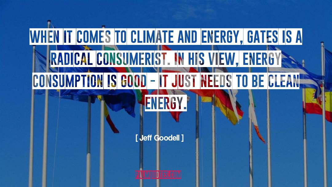 Jeff Goodell Quotes: When it comes to climate